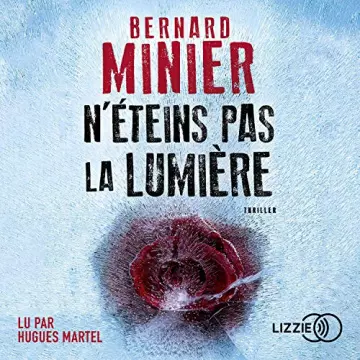 N'éteins pas la lumière De Bernard Minier  [AudioBooks]