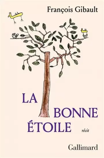 La bonne étoile - François Gibault [Livres]