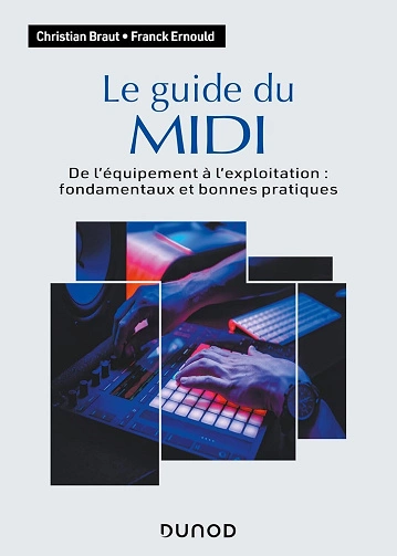 Le guide du MIDI - De l'équipement à l'exploitation [Livres]