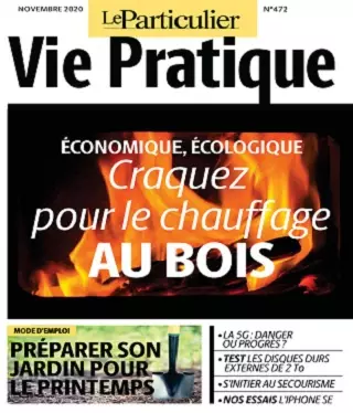 Le Particulier Vie Pratique N°472 – Novembre 2020 [Magazines]