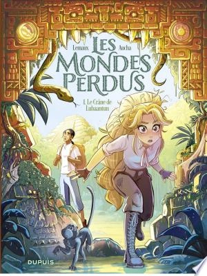 Les Mondes perdus - T01 - Le Crâne de Lubaantun [BD]