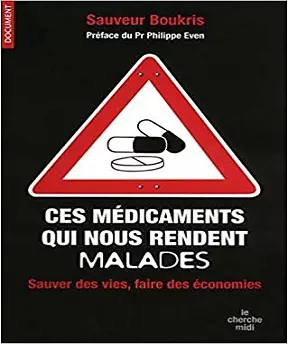 Ces médicaments qui nous rendent malades [Livres]