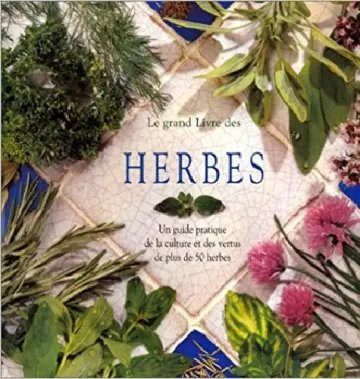 Le Grand Livre des Herbes [Livres]