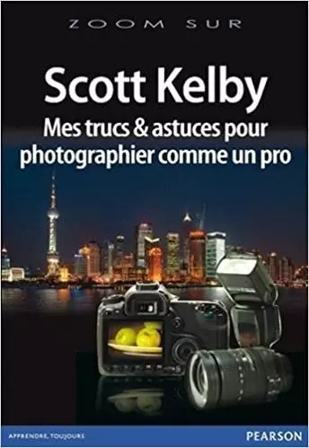 Mes trucs et astuces pour photographier comme un pro  [Livres]