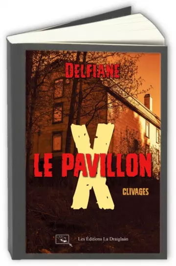 Le pavillon X  Delfiane [Livres]