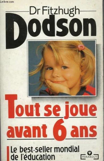 TOUT SE JOUE AVANT 6 ANS - FITZHUGH DODSON [Livres]