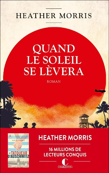 Quand le soleil se lèvera Heather Morris [Livres]