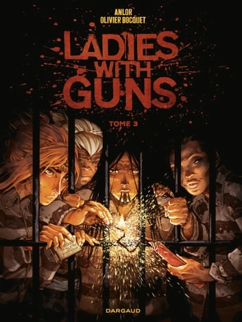 Ladies with guns - Tome 3 [BD]