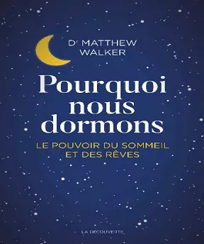 Pourquoi nous dormons [Livres]