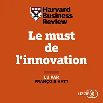 Le must de l'innovation Harvard Business Review [AudioBooks]