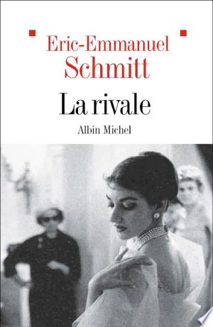 La Rivale Eric-Emmanuel Schmitt  [Livres]