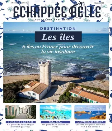 Échappée Belle N°47 – Mars 2022 [Magazines]