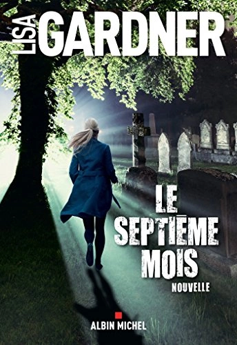 LISA GARDNER - LE SEPTIÈME MOIS [Livres]