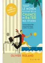 Tout le monde n’a pas eu la chance de rater ses études  [Livres]