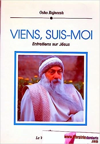 VIENS, SUIS-MOI - OSHO RAJNEESH [Livres]