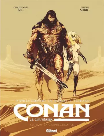 CONAN LE CIMMÉRIEN - TOME 13 - XUTHAL LA CREPUSCULAIRE [BD]