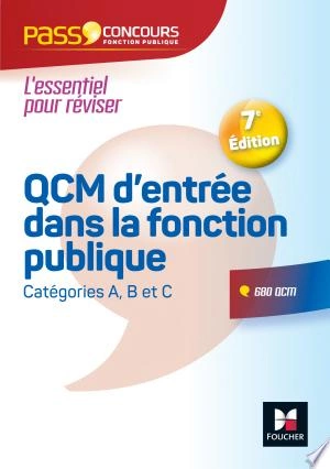 QCM d'entrée dans la fonction publique - 7e édition - Révision et entrainement [Livres]