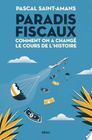 PARADIS FISCAUX - PASCAL SAINT-AMANS [Livres]