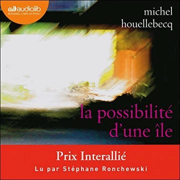 MICHEL HOUELLEBECQ - LA POSSIBILITÉ D'UNE ÎLE  [AudioBooks]