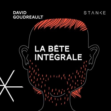 La Bête - Intégrale David Goudreault [AudioBooks]