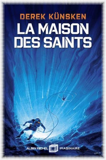 La Maison des Saints Derek Künsken [Livres]