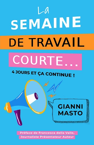 La semaine de travail courte Gianni Masto [Livres]