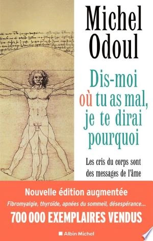 Dis-moi où tu as mal, je te dirai pourquoi [Livres]