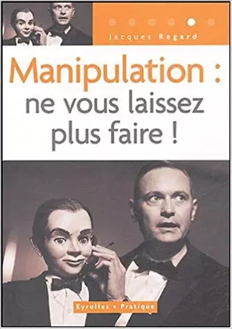 Manipulation – Ne vous laissez plus faire [Livres]