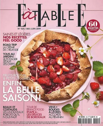 Elle à Table N°124 – Mai-Juin 2019 [Magazines]