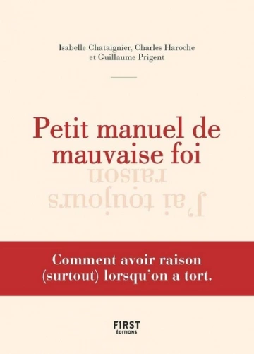 Petit manuel de mauvaise foi [Livres]