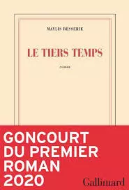 Maylis Besserie  - Le Tiers Temps [Livres]