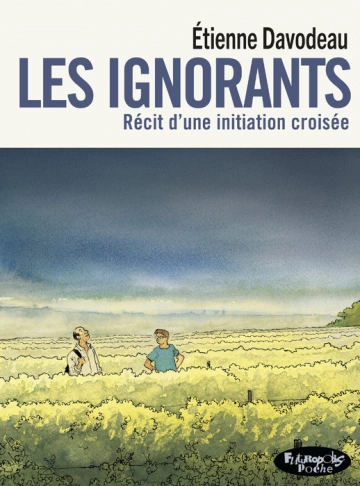 Les ignorants  Récit d'une initiation croisée [BD]