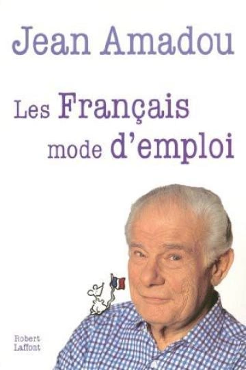 Les Français, mode d'emploi - Jean Amadou  [Livres]