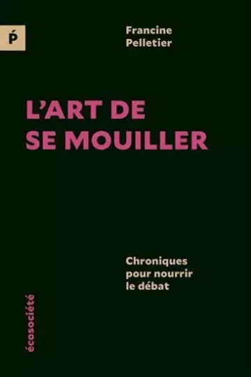 L'art de se mouiller - Francine Pelletier  [Livres]