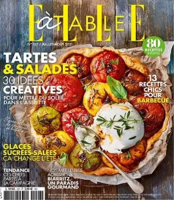 Elle à Table N°137 – Juillet-Août 2021  [Magazines]