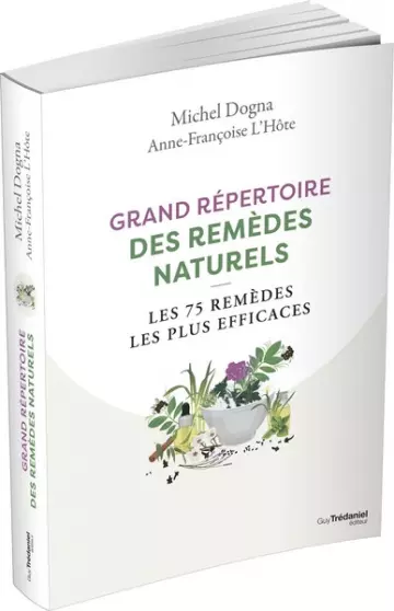 Grand répertoire des remèdes naturels  Les 75 remèdes les plus efficaces [Livres]