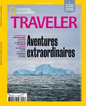 National Geographic Traveler N°18 – Avril-Juin 2020 [Magazines]