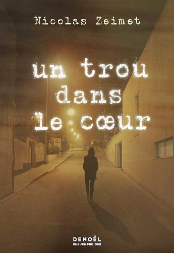 Un trou dans le coeur : Zeimet Nicolas [Livres]