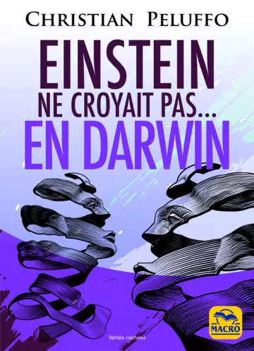 EINSTEIN NE CROYAIT PAS EN DARWIN - CHRISTIAN PELUFFO [Livres]