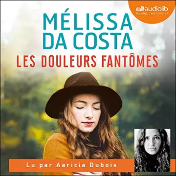 Les Douleurs fantômes Mélissa Da Costa [AudioBooks]