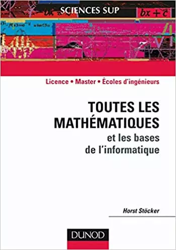 Toutes les mathematiques et les bases de l'informatique  [Livres]