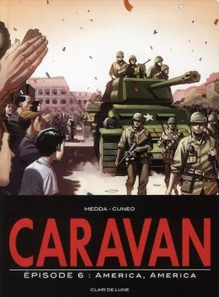 CARAVAN - TOME 6 - America, America [BD]