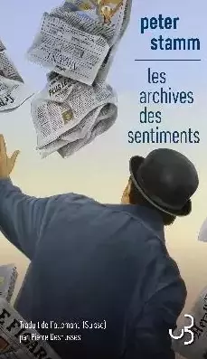 PETER STAMM - LES ARCHIVES DES SENTIMENTS [Livres]