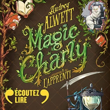 Magic Charly 1 - L'apprenti Audrey Alwett [AudioBooks]