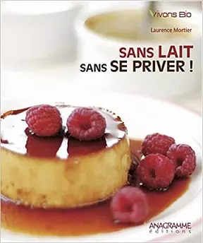 Sans lait et sans se priver [Livres]