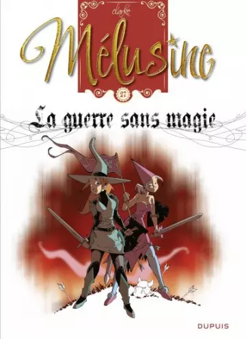 MÉLUSINE (CLARKE) T27 LA GUERRE SANS MAGIE [BD]