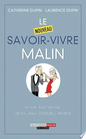 Le nouveau savoir-vivre, c'est malin [Livres]