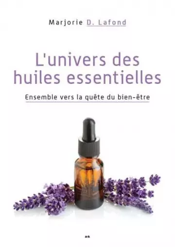 L’univers des huiles essentielles [Livres]