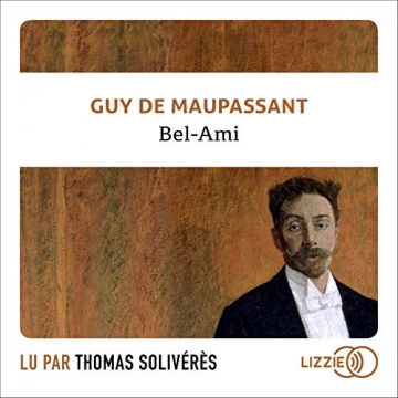 GUY DE MAUPASSANT - BEL-AMI  [AudioBooks]