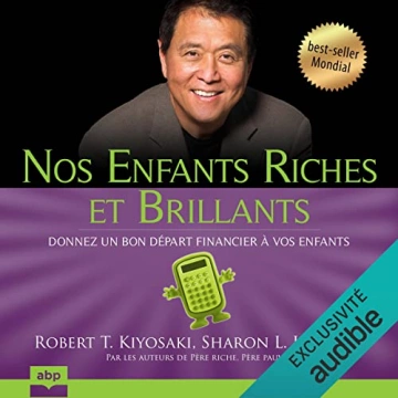 Nos enfants riches et brillants Donnez un bon départ financier à vos enfants [AudioBooks]